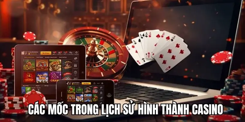 Lịch sử hình thành casino qua từng thời kỳ cụ thể